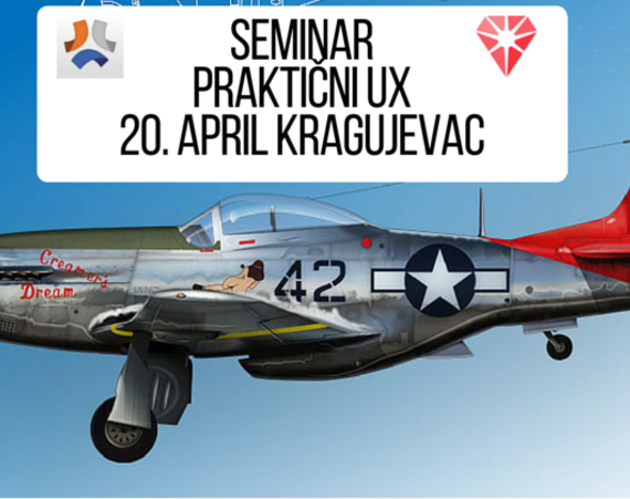 Seminar: PRAKTIČNI UX – Korisnik u centru biznisa – 20. april, Kragujevac