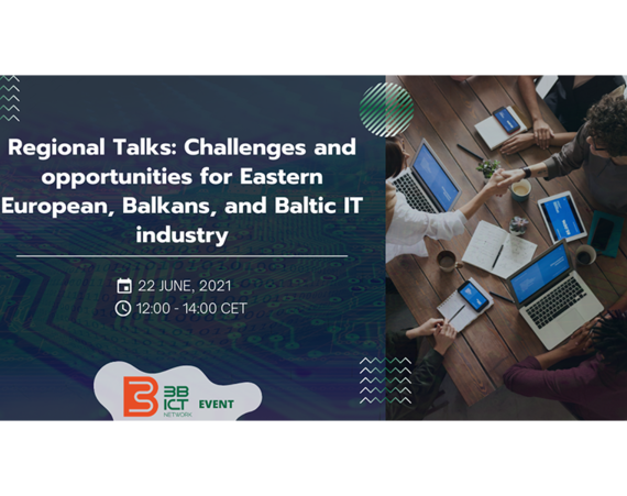3B ICT Network Regional Talks: Challenges and opportunities for Eastern European, Balkans, and Baltic IT industry